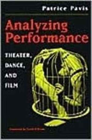 Analyzing Performance: Theater, Dance, and Film