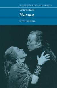 Vincenzo Bellini: Norma