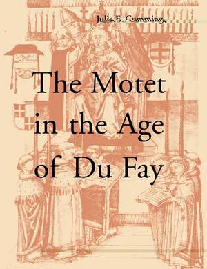 The Motet in the Age of Du Fay