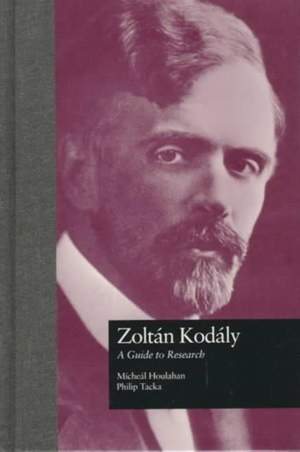 Zoltan Kodaly: A Guide to Research