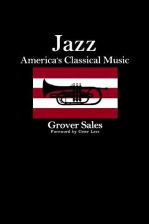 Jazz: America's Classical Music