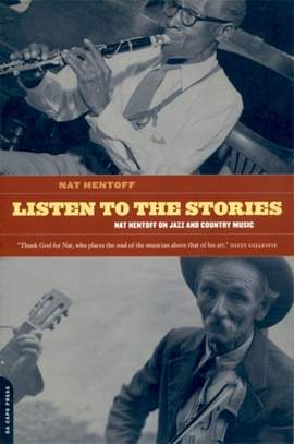 Listen To The Stories: Nat Hentoff On Jazz And Country Music