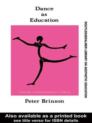 Dance As Education: Towards A National Dance Culture