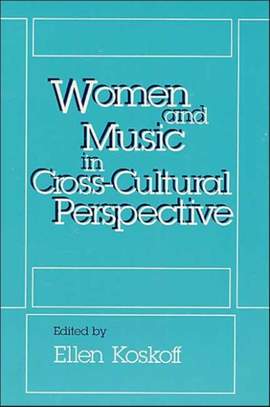 Women and Music in Cross-Cultural Perspective