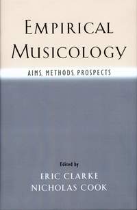 Empirical Musicology: Aims, Methods, Prospects