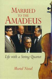 Married to the Amadeus: Life with a String Quartet