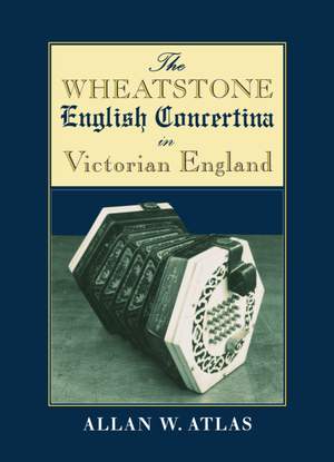 The Wheatstone English Concertina in Victorian England