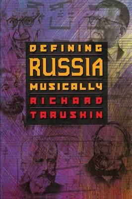 Defining Russia Musically: Historical and Hermeneutical Essays