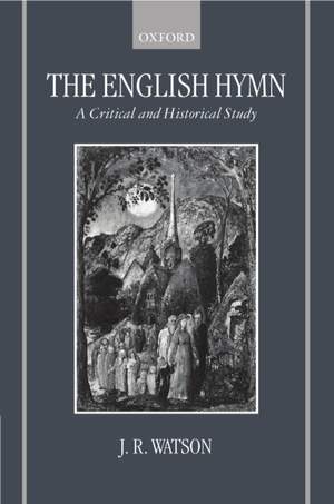 The English Hymn: A Critical and Historical Study