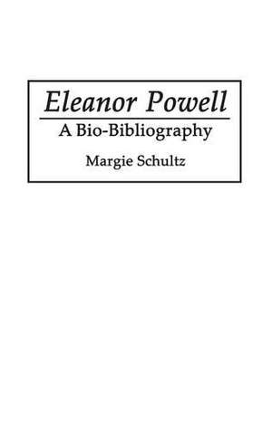 Eleanor Powell: A Bio-Bibliography