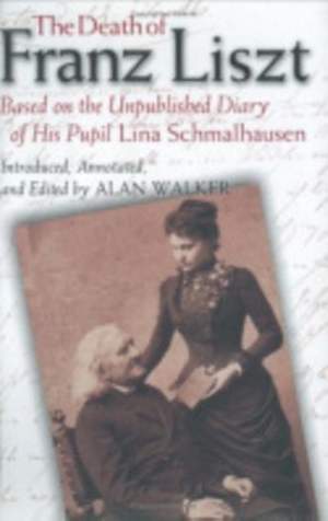 The Death of Franz Liszt Based on the Unpublished Diary of His Pupil Lina Schmalhausen