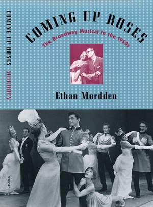Coming Up Roses: The Broadway Musical in the 1950s