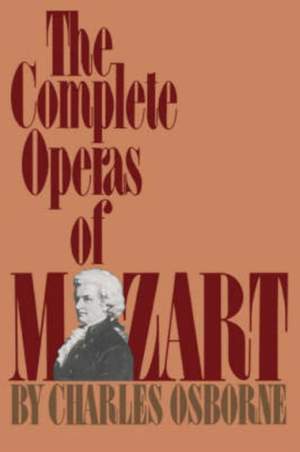 The Complete Operas Of Mozart