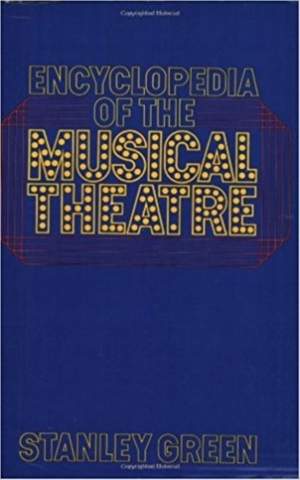 Encyclopedia Of The Musical Theatre