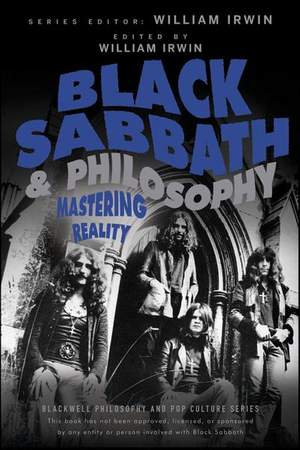 Black Sabbath and Philosophy - Mastering Reality