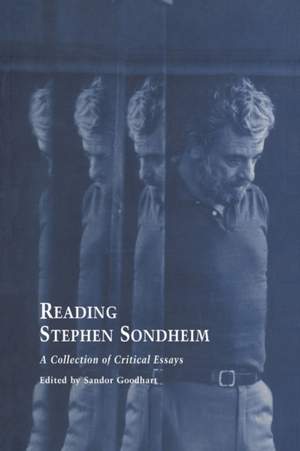 Reading Stephen Sondheim: A Collection of Critical Essays