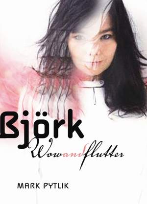 Bjork: Wow and Flutter