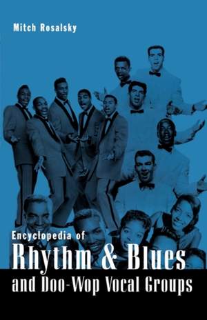 Encyclopedia of Rhythm and Blues and Doo-Wop Vocal Groups
