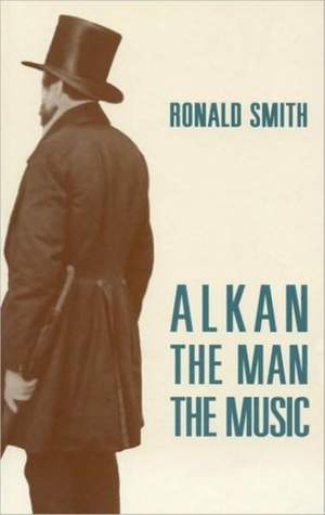 Alkan: The Man/The Music