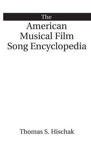 The American Musical Film Song Encyclopedia