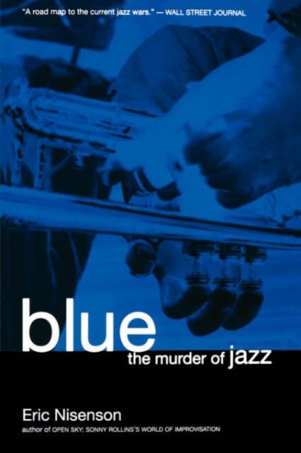 Blue: The Murder Of Jazz