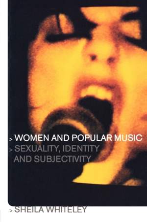 Women and Popular Music: Sexuality, Identity and Subjectivity