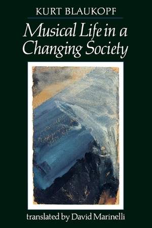 Musical Life in a Changing Society: Aspects of Musical Sociology