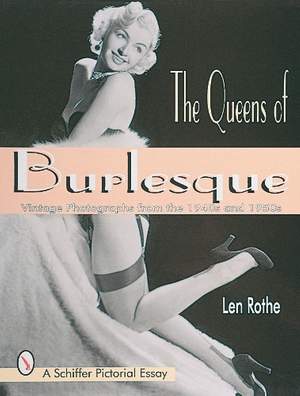 The Queens of Burlesque: Vintage Photographs from the 1940s and 1950s