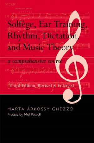 Solfege, Ear Training, Rhythm, Dictation, and Music Theory: A Comprehensive Course