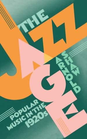 The Jazz Age: Popular Music in the 1920s
