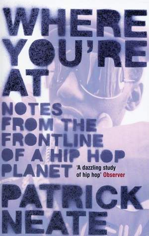 Where You're at: Notes from the Frontline of a Hip Hop Planet
