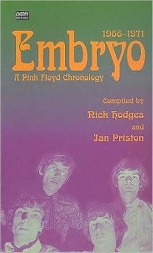 Embryo: A Pink Floyd Chronology 1966-1971