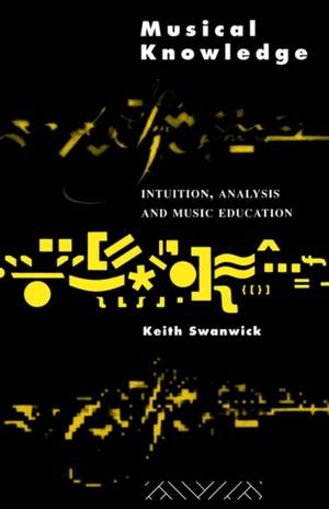 Musical Knowledge: Intuition, analysis and music education