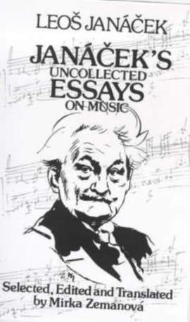 Janacek's Uncollected Essays on Music
