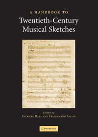 A Handbook to Twentieth-Century Musical Sketches