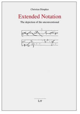 Extended Notation: The Depiction of the Unconventional
