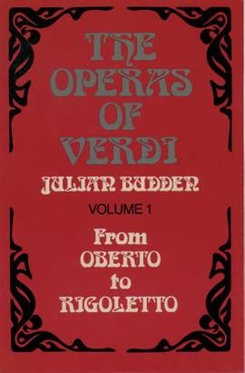 The Operas of Verdi: Volume 1: From Oberto to Rigoletto