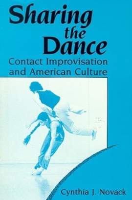 Sharing the Dance: Contact Improvisation and American Culture