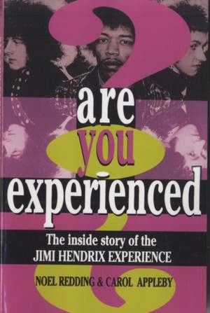 Are You Experienced?: The Inside Story Of The Jimi Hendrix Experience