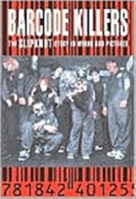 Barcode Killers: The Slipknot Story in Words and Pictures