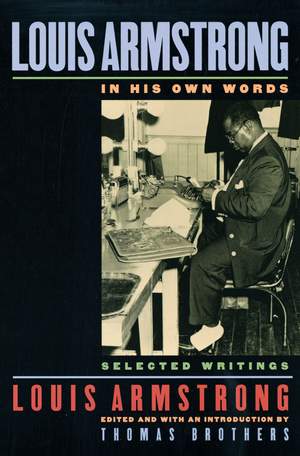 Louis Armstrong, In His Own Words: Selected Writings