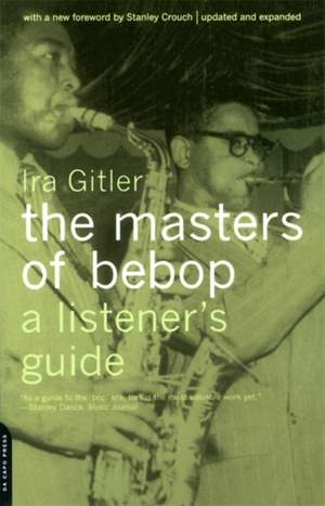 The Masters Of Bebop: A Listener's Guide