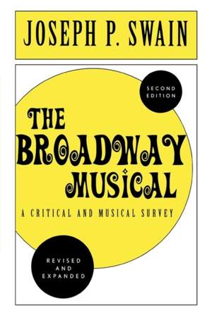 The Broadway Musical: A Critical and Musical Survey