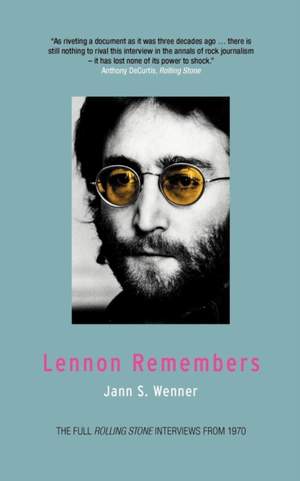 Lennon Remembers: The Full 'Rolling Stone' Interviews from 1970