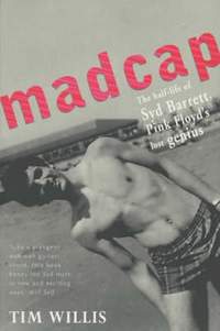 Madcap : Half-Life Of Syd Barrett
