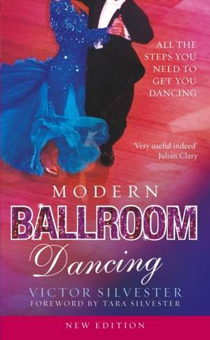 Modern Ballroom Dancing: All the steps you need to get you dancing