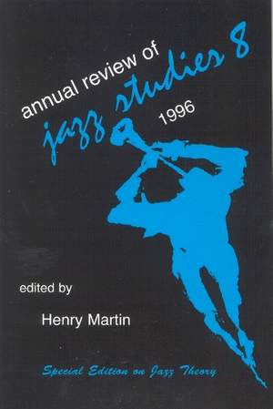 Annual Review of Jazz Studies 8: 1996: Special Edition on Jazz Theory