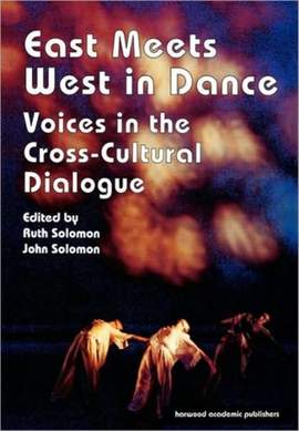 East Meets West in Dance: Voices in the Cross-Cultural Dialogue