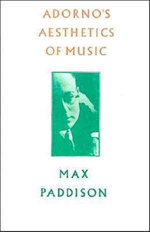 Adorno's Aesthetics of Music