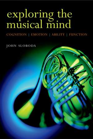 Exploring the Musical Mind: Cognition, emotion, ability, function